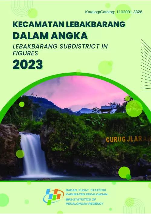 Lebakbarang Subdistrict in Figures 2023